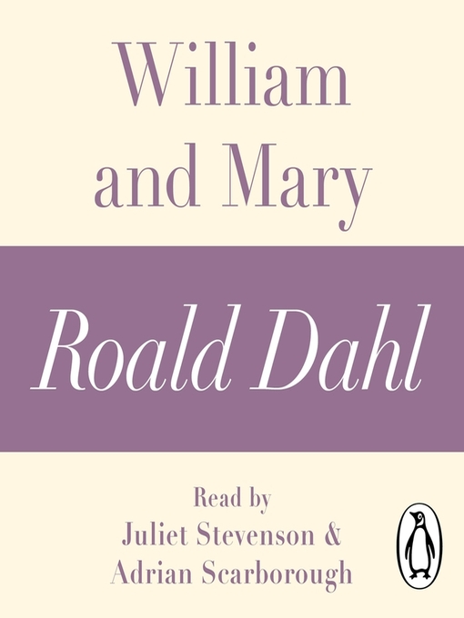 Title details for William and Mary (A Roald Dahl Short Story) by Roald Dahl - Available